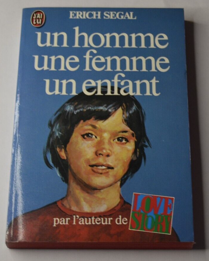 Un homme une femme un enfant - Erich Segal - livre