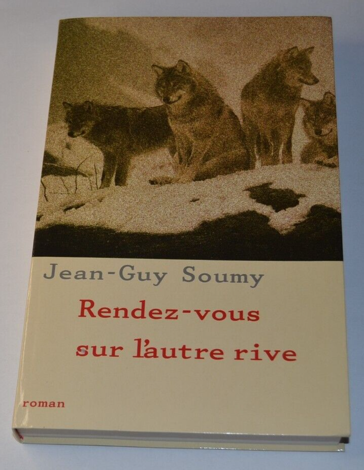 Rendez-vous sur l'autre rive - Jean-Guy Soumy - livre