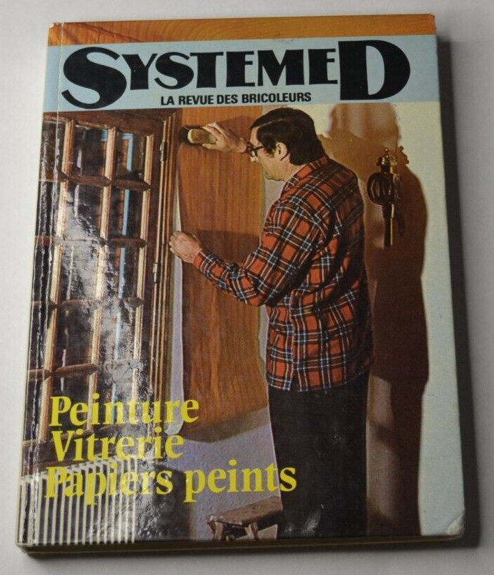 Système D - Peinture vitrerie papiers peints - livre