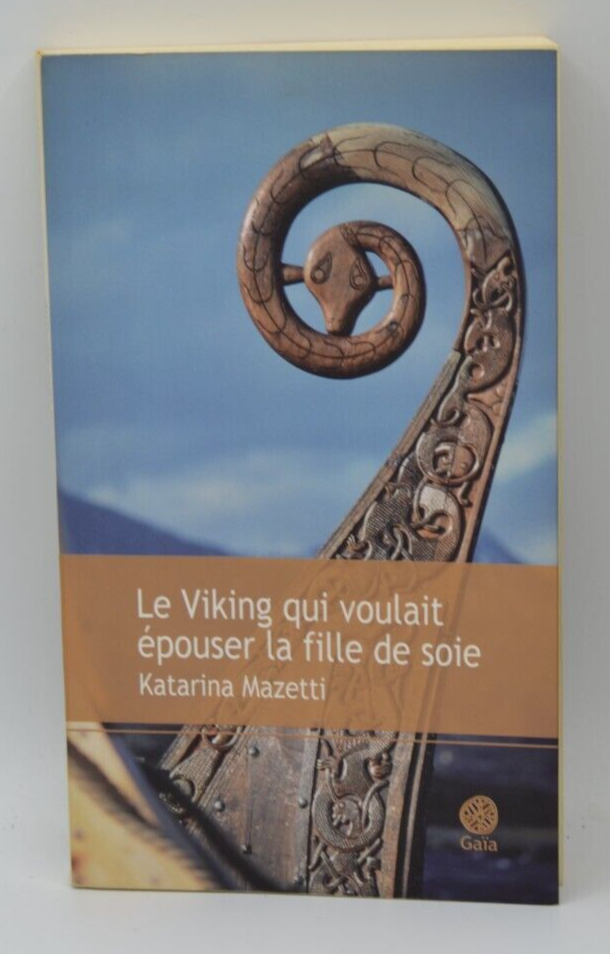 Le viking qui voulait épouser la fille de soie - Katarina Mazetti - livre