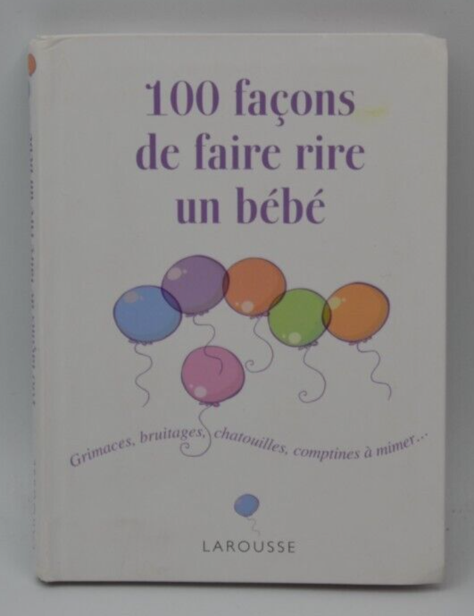 100 façons de faire rire un bébé - Larousse - livre