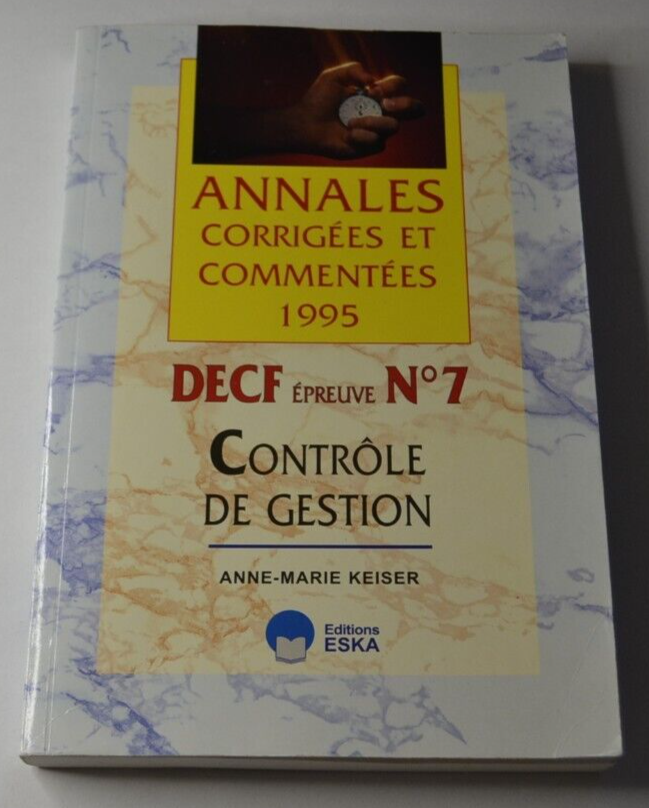 Annales corrigées et commentées DECF épreuve 7 - Contrôle de gestion - livre