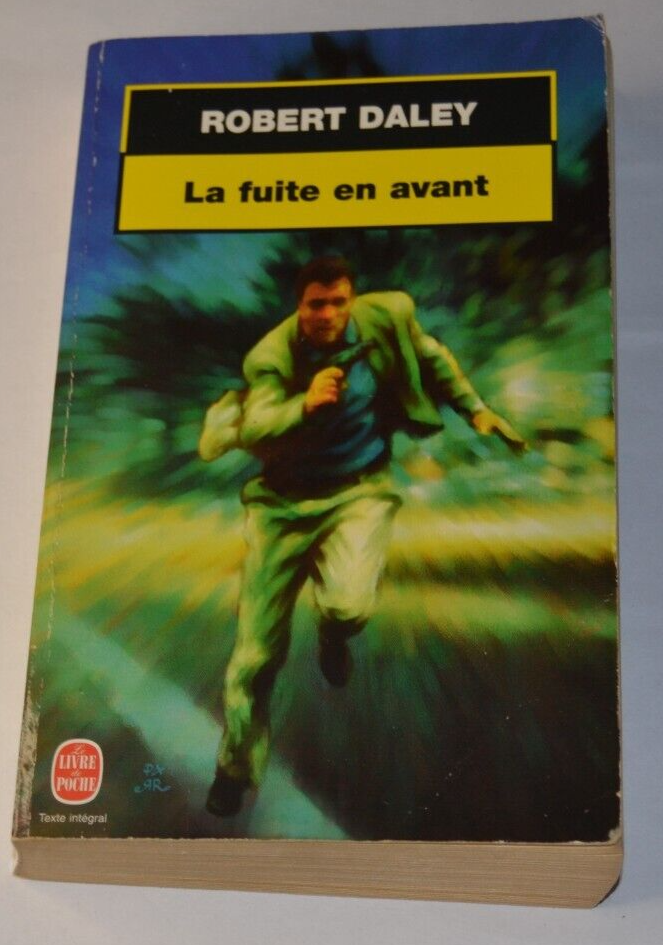 La fuite en avant - Robert Daley- livre