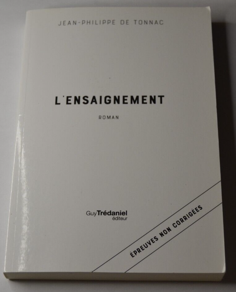 L'ensaignement - Jean-Phillipe de Tonnac - épreuves non corrigées - livre