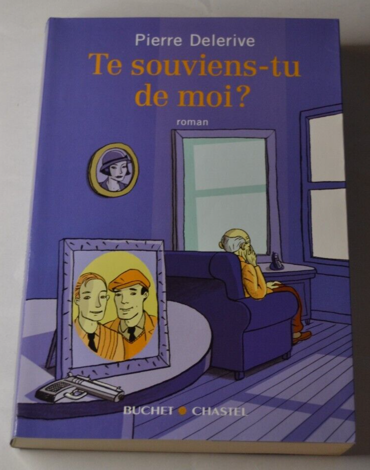 Te souviens-tu de moi ? Pierre Delerive - livre