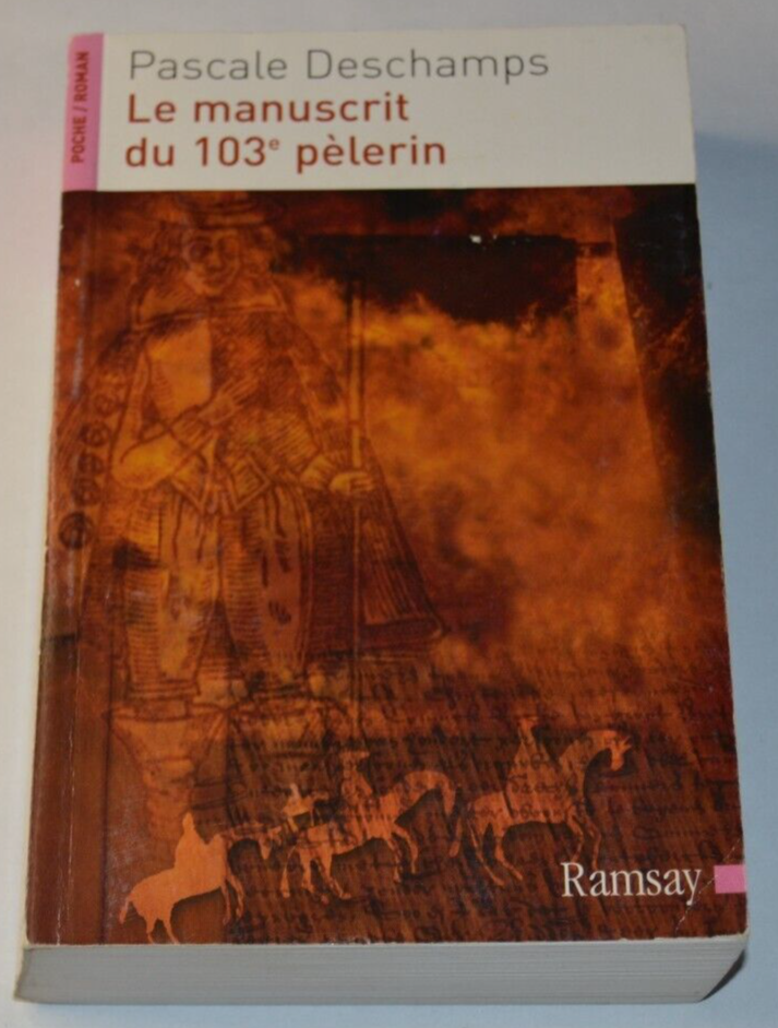 Le manuscrit du 103e pèlerin - Pascale Deschamps - livre