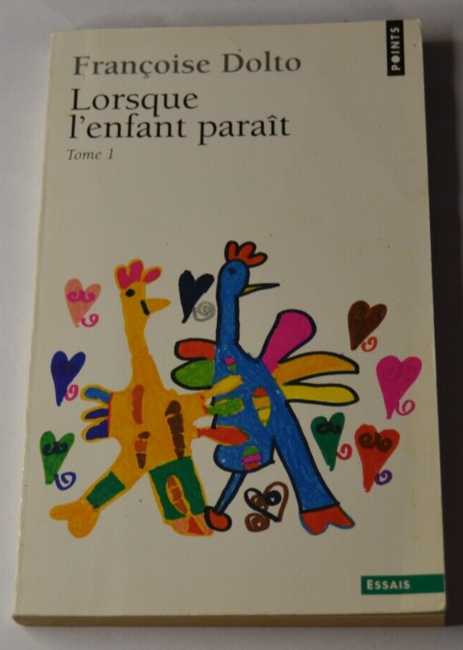 Lorsque l'enfant parait - tome 1 - Françoise Dolto - livre