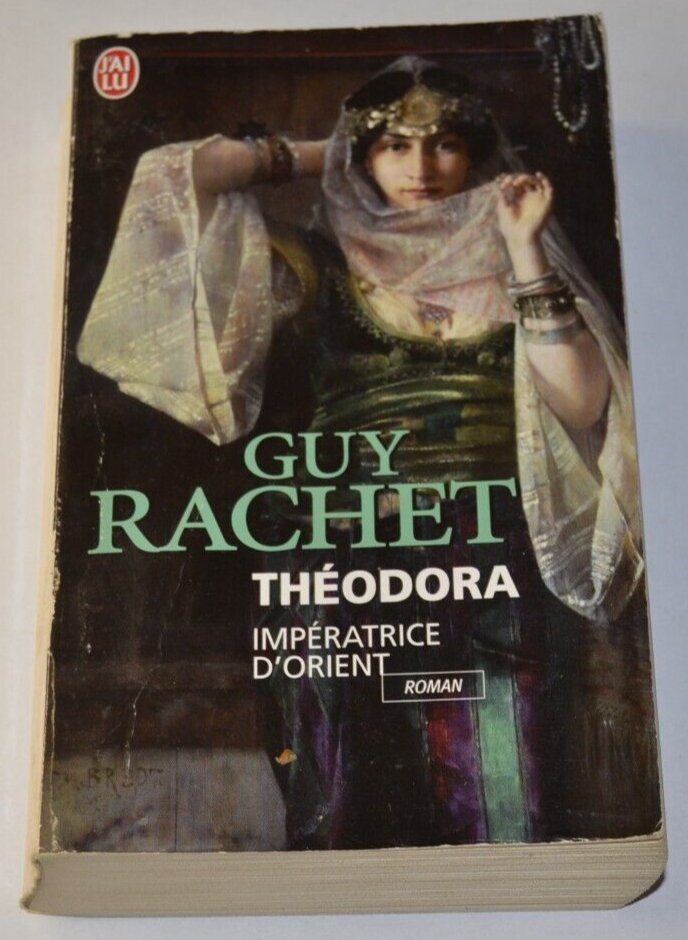 Theodora - impératrice d'Orient - Guy Rachet - livre