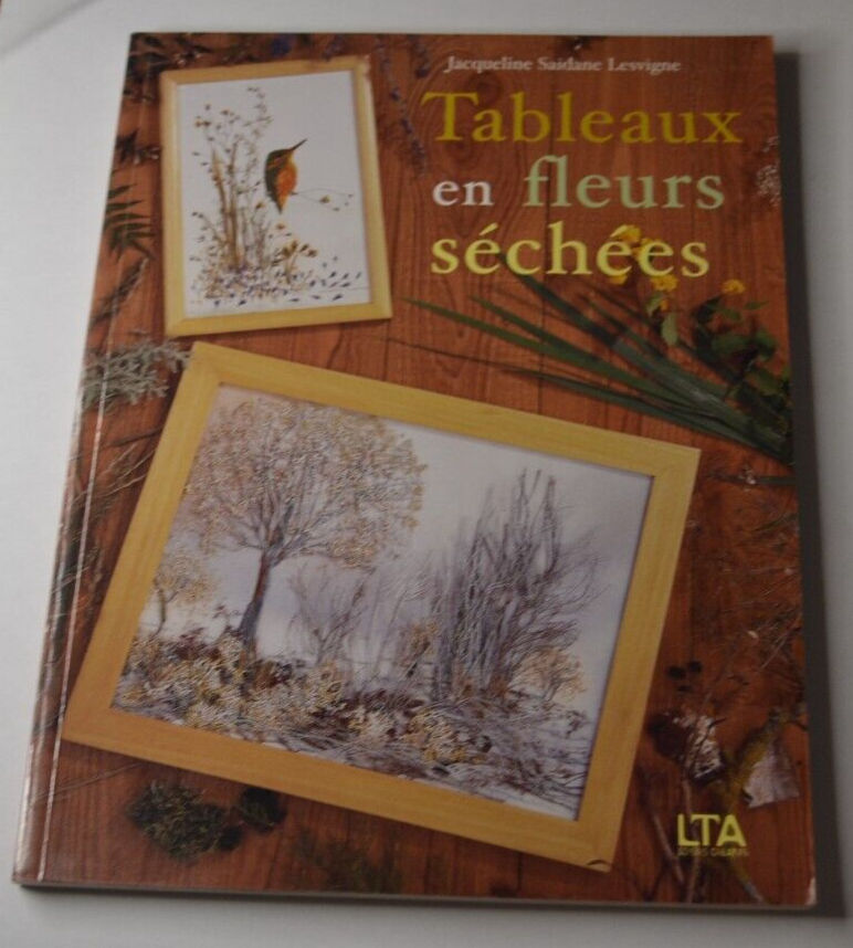 Tableaux en fleurs séchées - J Saidane Lesvigne - livre