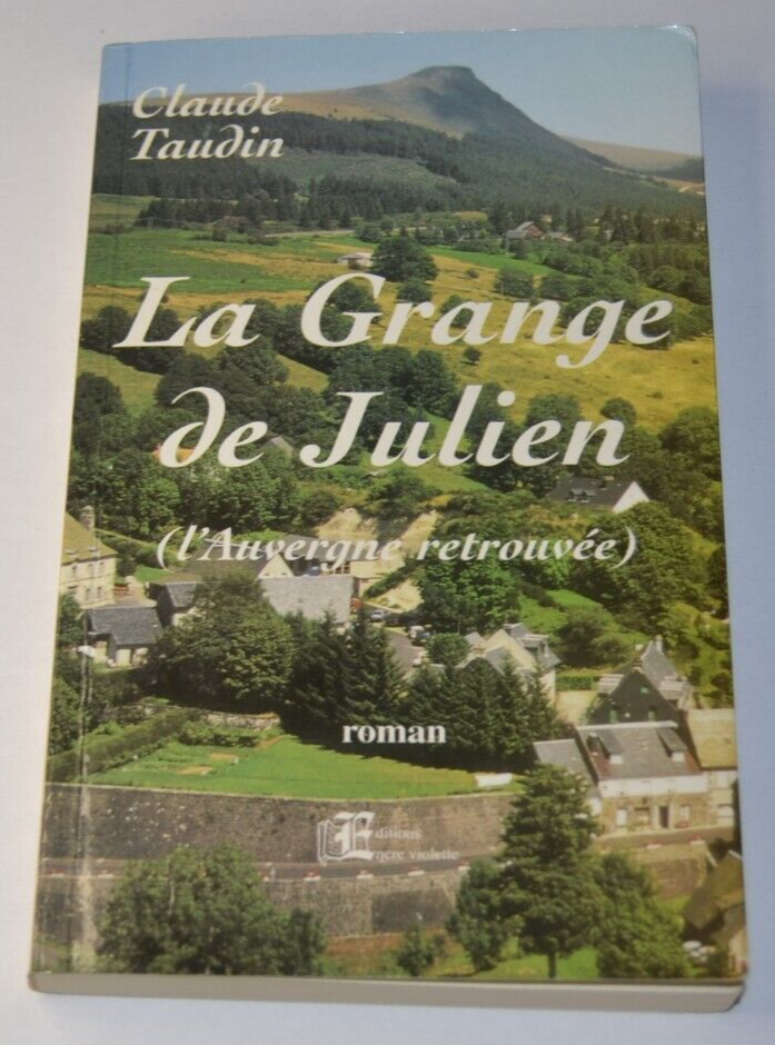 La grange de Julien (l'auvergne retrouvée) - Taudin Claude - livre