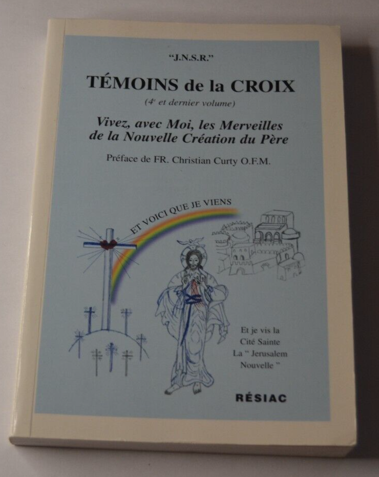 Témoins de la Croix - 4éme et dernier volume - " J.N.S.E." - livre