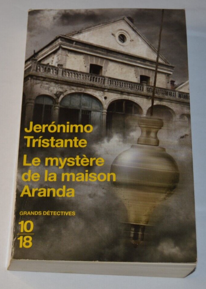 Le mystère de la maison Aranda - Jéronimo Tristante- livre