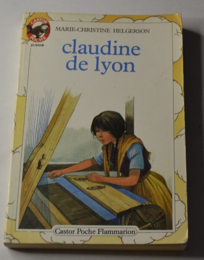 Claudine de Lyon - Marie-Christine Helgerson - livre jeunesse