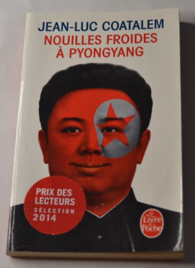 Nouilles froides à Pyongyang - Jean-Luc Coatalem - livre
