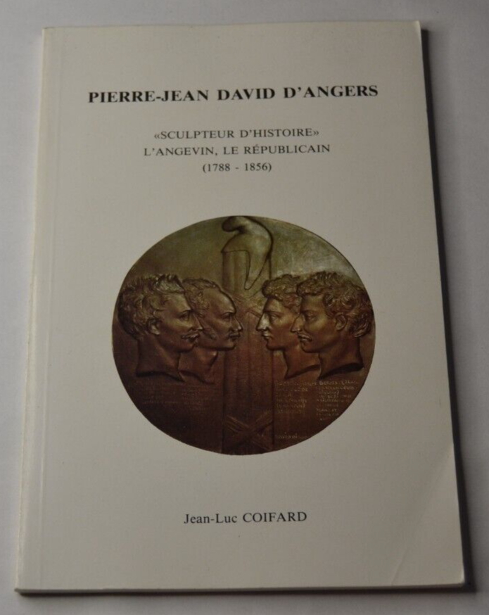 Pierre-Jean David d'Angers - sculpteur d'histoire - JL Coifard - livre