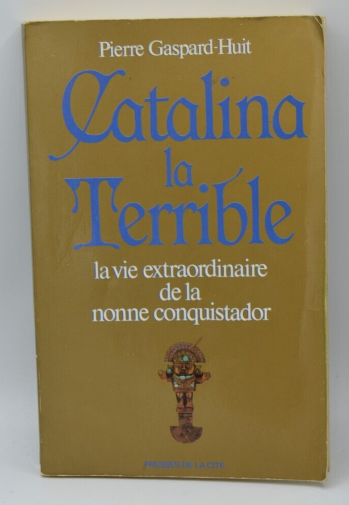 Catalina la Terrible - Pierre Gaspard-Huit - livre