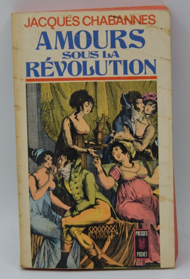 Amours sous la révolution - Jacques Chabannes - livre