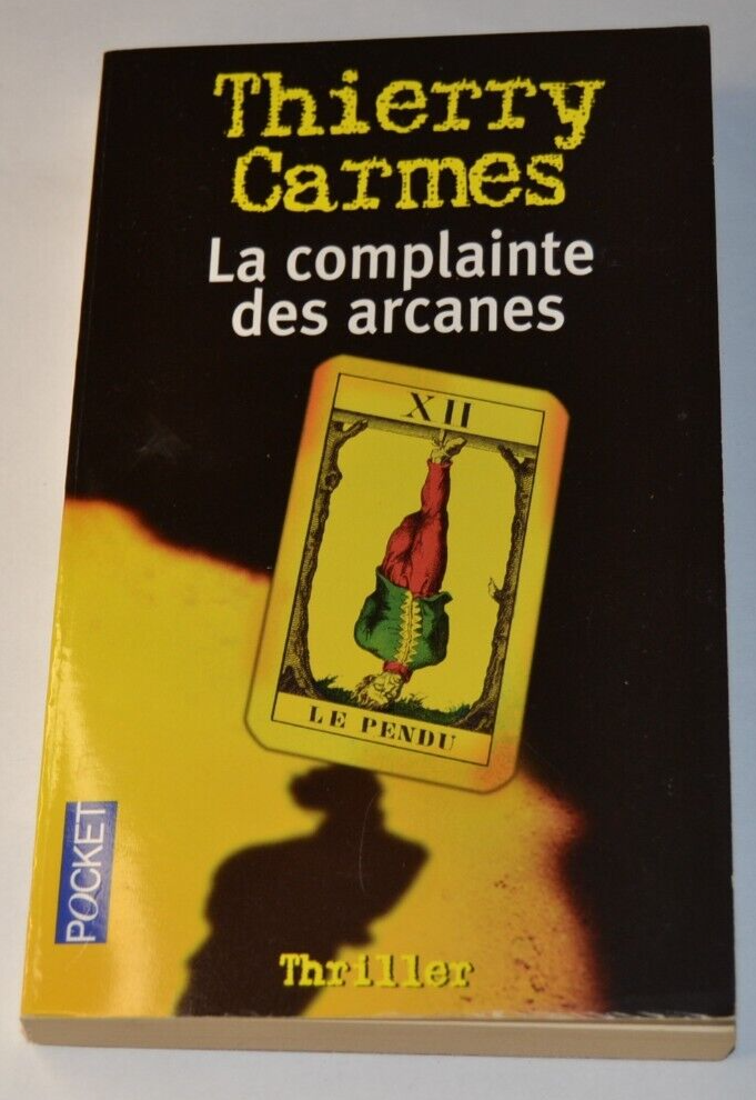 La complainte des arcanes - Thierry Carmes - livre