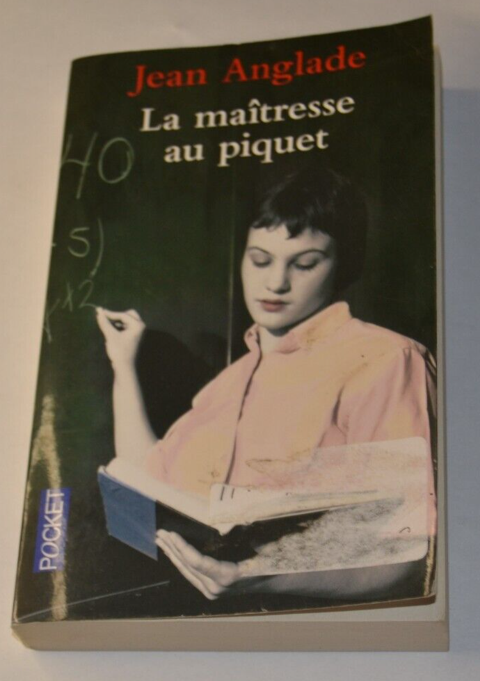 La maitresse au piquet - jean Anglade - livre