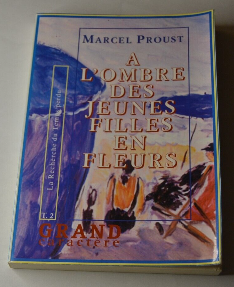 A l'ombre des jeunes filles en fleurs 2 - M. Proust - Grands caractère - livre