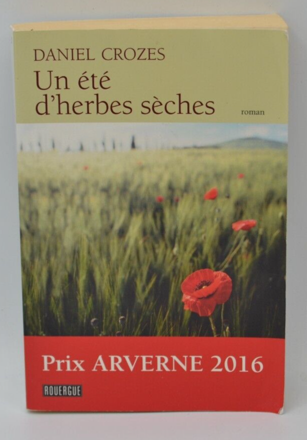 Un été d'herbes sèches - Daniel Crozes - livre