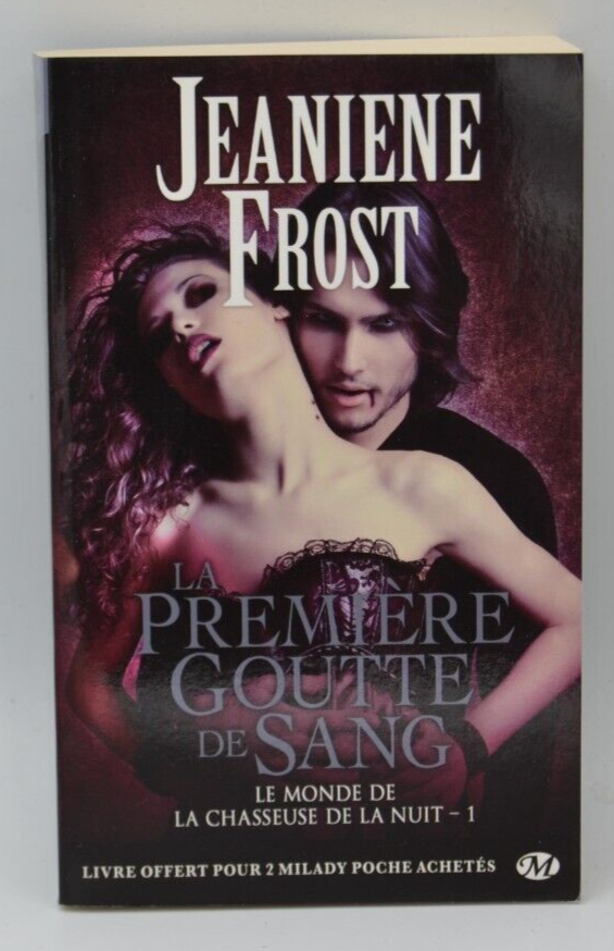 La première goutte de sang - Le monde de la chasseuse de la 1 - J. Frost - livre