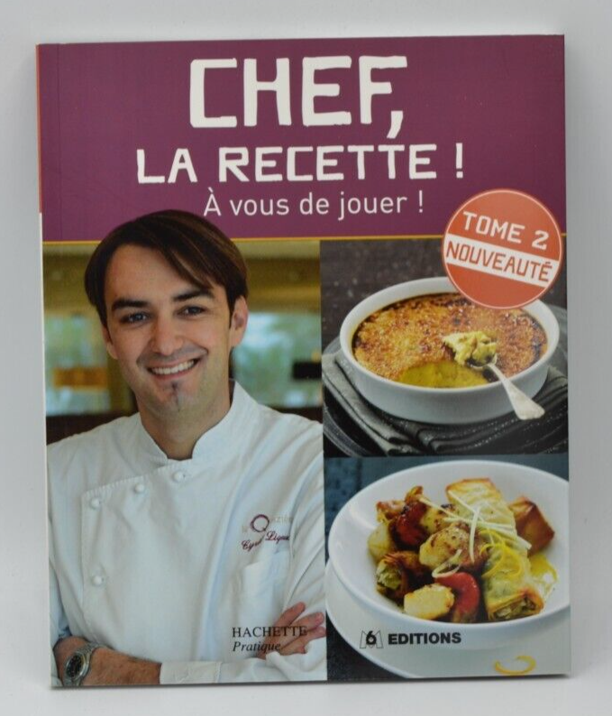 Chef, la recette! tome 2 - Cyril Lignac - livre