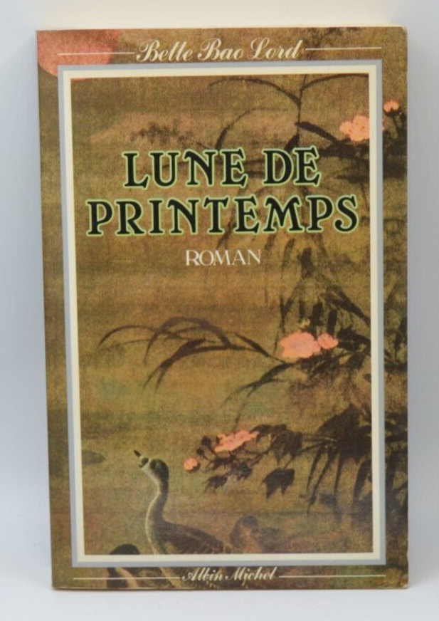 Lune de printemps - Bette Bao Lord - livre