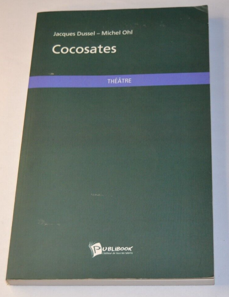 Cocosates - Jacques Dussel - Théâtre - livre