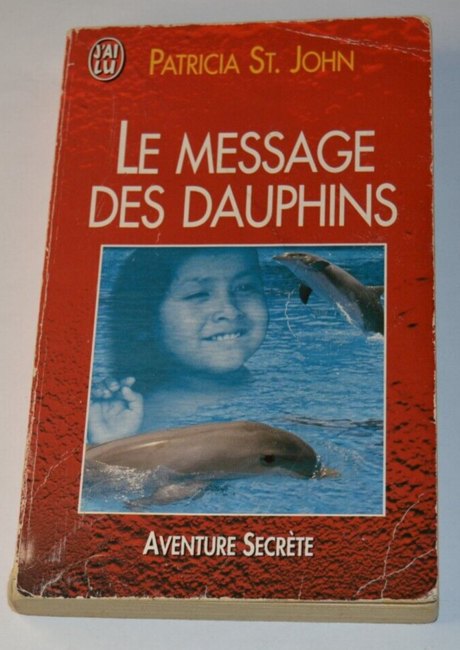 Le message des dauphins - Patricia St. John - livre