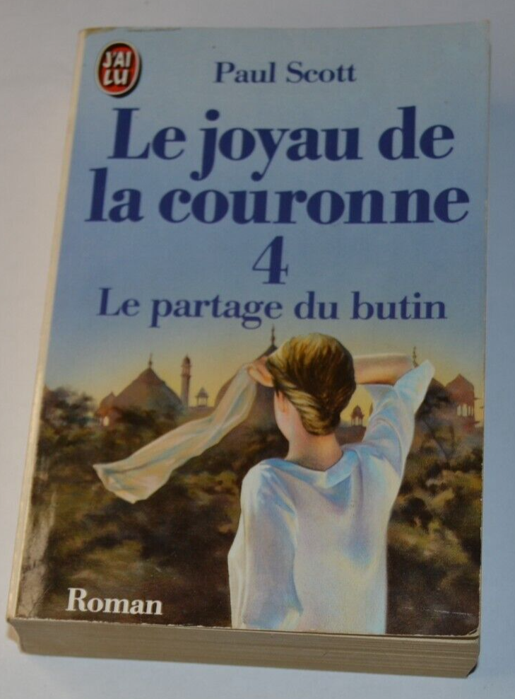 Le joyau de la couronne - 4 le partage du butin - Paul Scott - livre