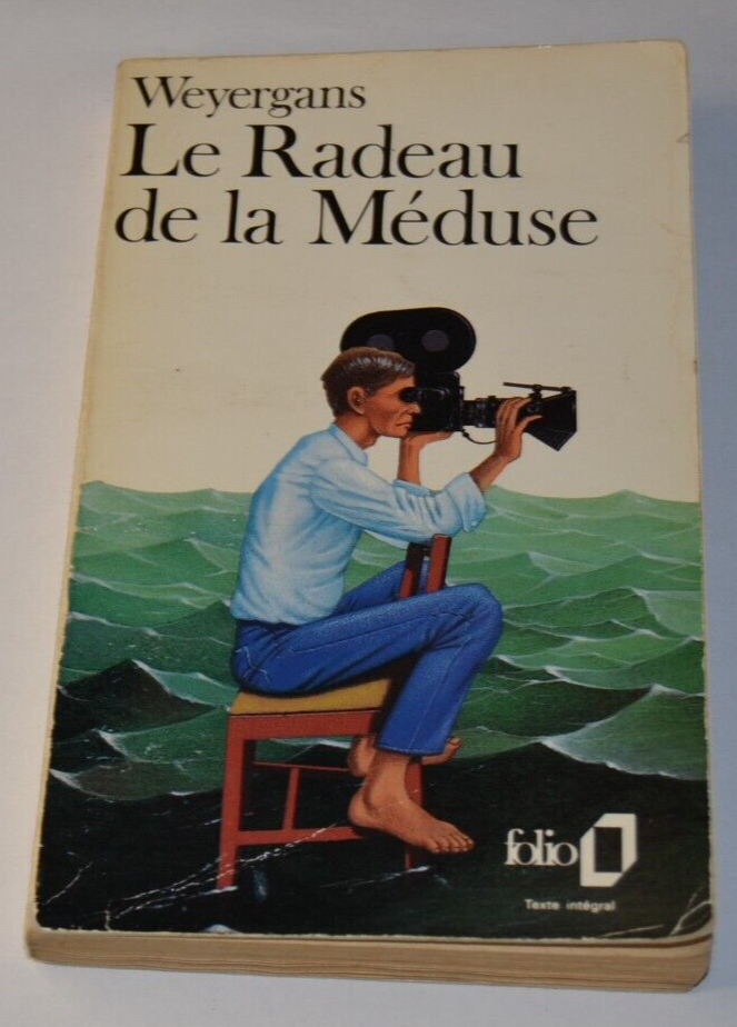 Le radeau de la Méduse - Weyergans - livre