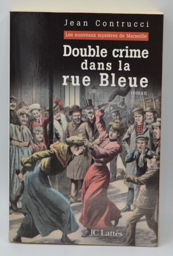 Double crime dans la rue bleue - Jean Contrucci - livre