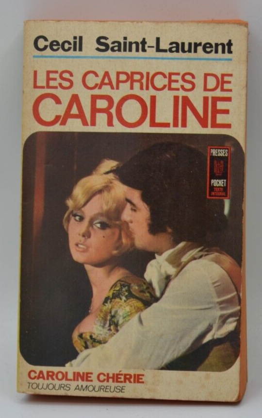 Les caprices de Caroline - Cecil Saint-Laurent - Caroline chérie - livre