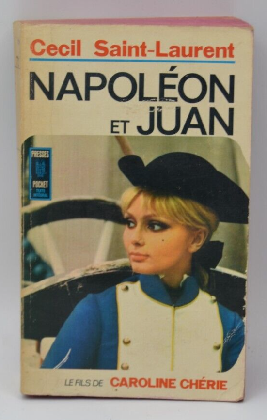 Napoléon et Juan - Cecil Saint-Laurent - Le fils de caroline chérie - livre