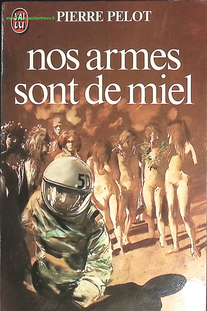 Nos armes sont de miel - Pierre Pelot - livre