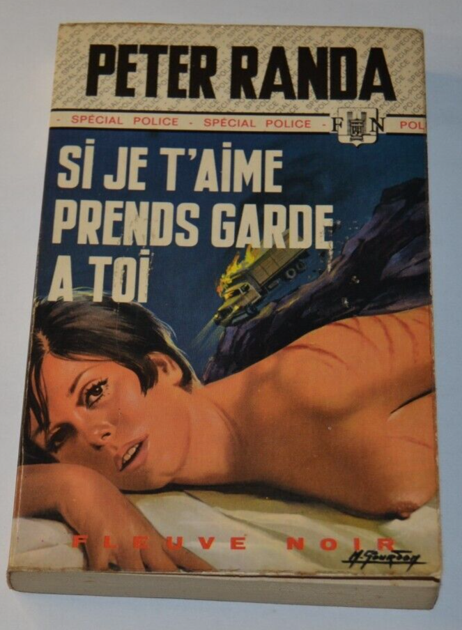 Si je t'aime prends garde à toi - Peter Randa - livre