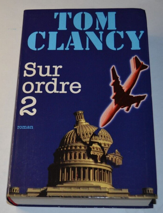 Sur ordre 2 - Tom Clancy - livre