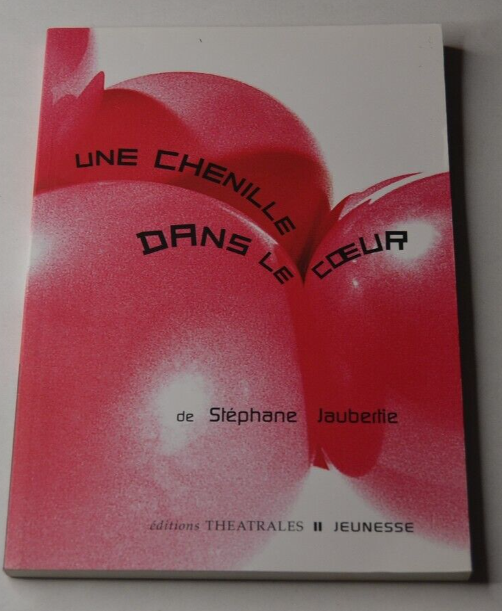 Une chenille dans le coeur - Stéphane Jaubertie - livre