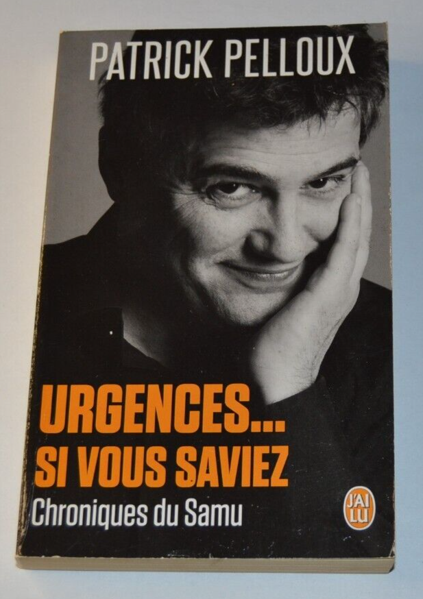 Urgences … Si vous saviez - Patrick Pelloux - livre