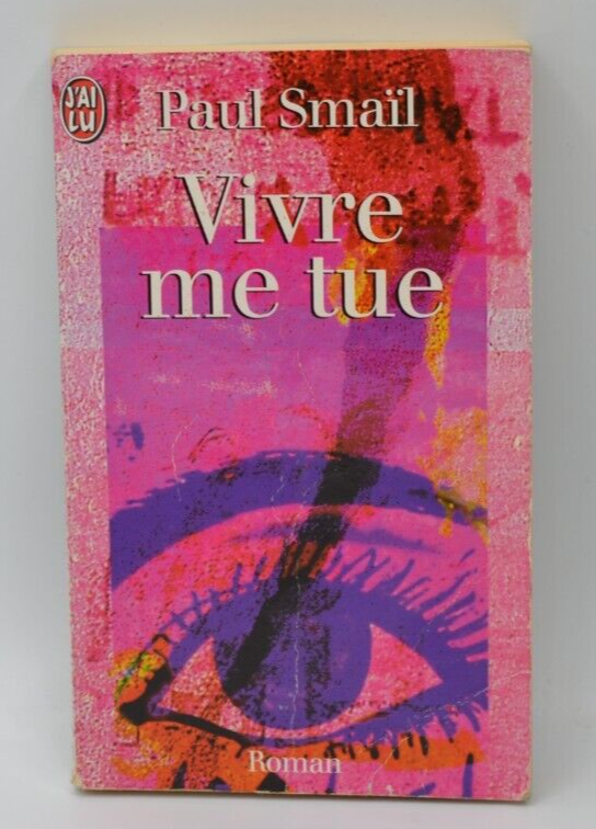 Vivre me tue - Paul Smaïl - livre