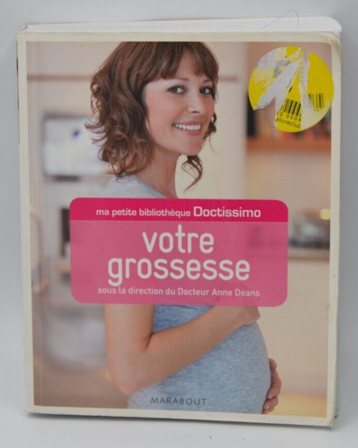 Votre grossesse - Ma petite bibliothèque doctissimo - Dr Anne Deans - livre